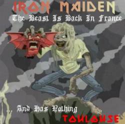 Iron Maiden (UK-1) : The Beast is Back in France...and Has Nothing